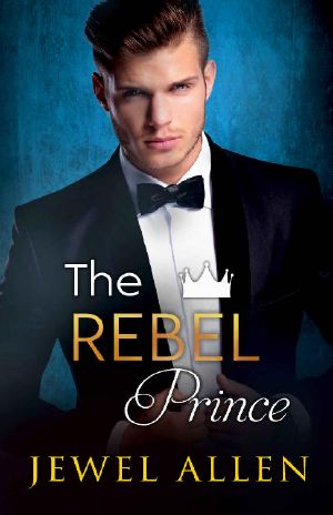 [Royal Billionaires of Mondragón 05] • The Rebel Prince (Royal Billionaires of Mondragón Book 5)